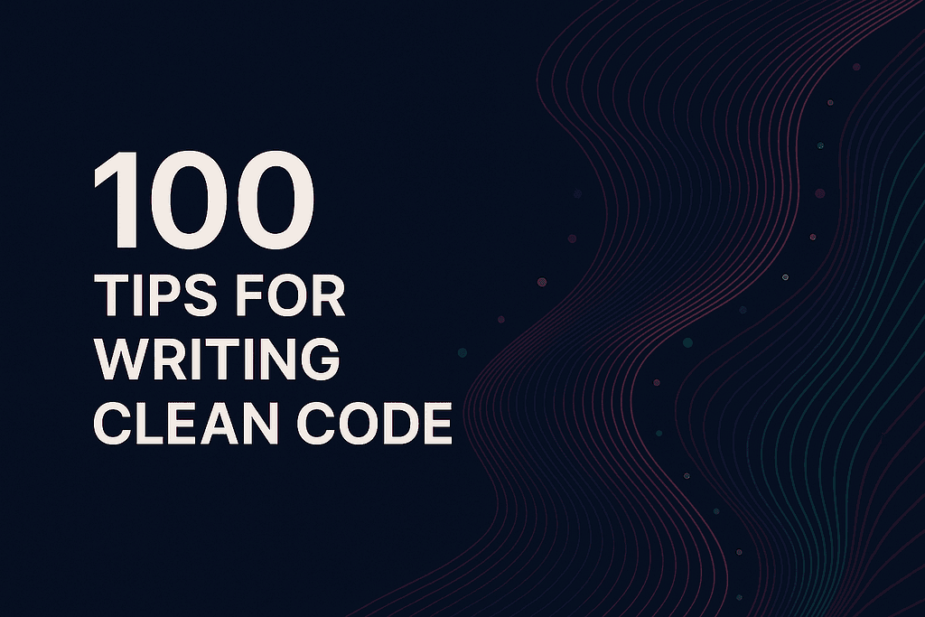 100 Tips to Write Clean Code
